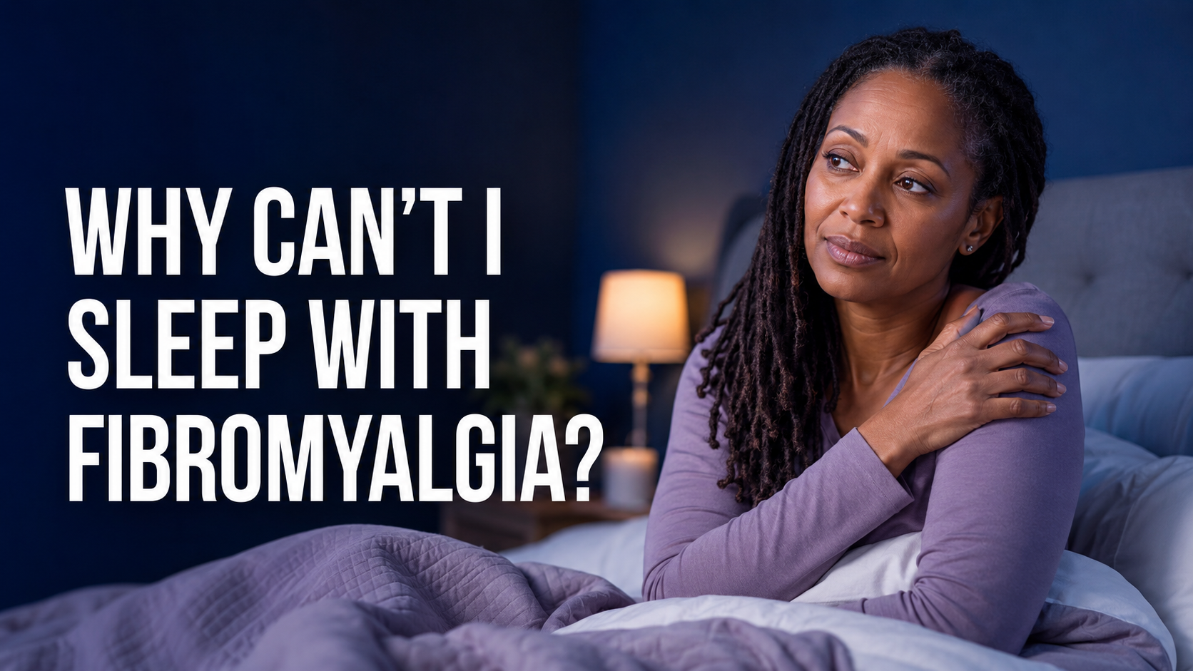 Overcoming Sleep Issues in Fibromyalgia: A Guide to Better Nights